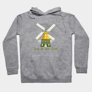 Stay On Your Grind Dutch Windmill Holland Hoodie